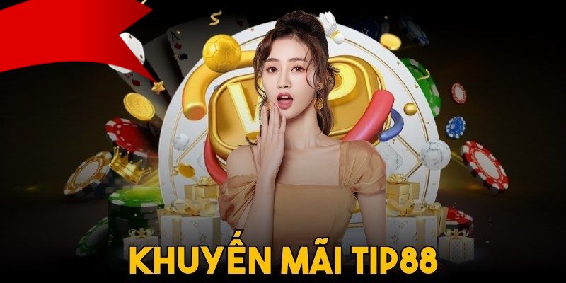 Giới thiệu tip88 nhiều khuyến mãi